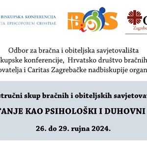 10. Stručni skup bračnih i obiteljskih savjetovatelja pod nazivom „Opraštanje kao psihološki i duhovni izazov“